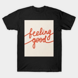 Feeling good, Quote, Line art T-Shirt